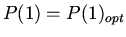 $P(1) = P(1)_{opt}$
