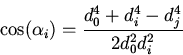 \begin{displaymath}
\cos(\alpha_i)=\frac {d_0^{4}+d_i^{4}-d_j^{4}} {2d_0^{2}d_i^2}
\end{displaymath}