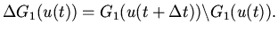 $\Delta
G_{1} (u(t)) = G_{1} (u(t + \Delta t))\backslash G_{1} (u(t)).$