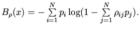 $B_{\rho}(x)=-\sum\limits_{i=1}^{N} p_{i}\log (1-\sum\limits_{j=1}^{N}\rho_{ij}p_{j}).$