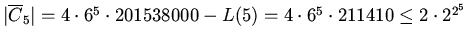 $\vert\overline C_5\vert=4\cdot 6^5\cdot 201538000-L(5)=4\cdot 6^5\cdot 211410\leq 2\cdot 2^{2^5}$