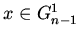 $x\in G^1_{n-1}$