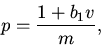 \begin{displaymath}
p=\frac{1+b_1v} m,
\end{displaymath}