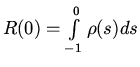 $R(0)=\int\limits_{-1}^0\rho (s)ds$