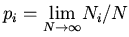 $p_{i} = {\mathop {\lim} \limits_{N \to \infty}} N_{i} / N$